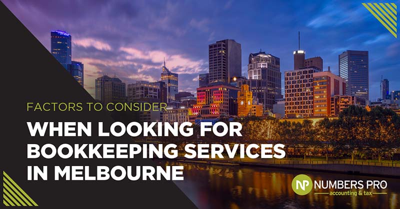 Factors to Consider When Looking for Bookkeeping Services in Melbourne
