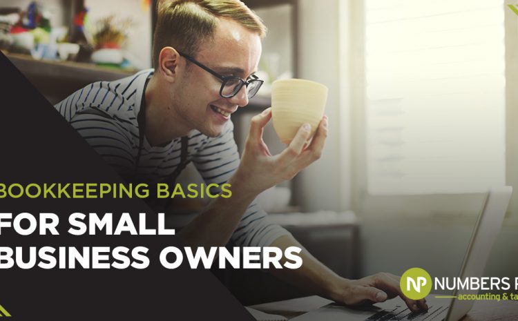  Bookkeeping Basics for Small Business Owners